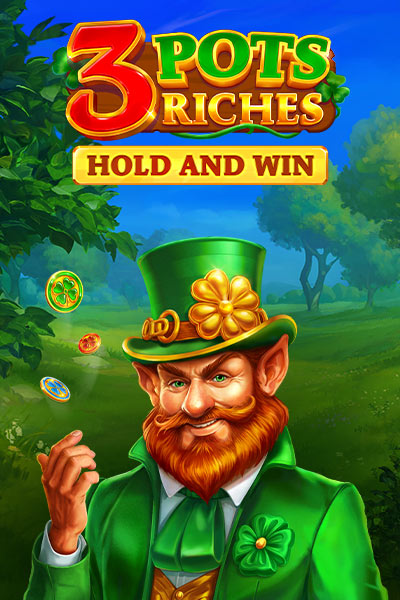 3 Pots Riches: Hold and Win